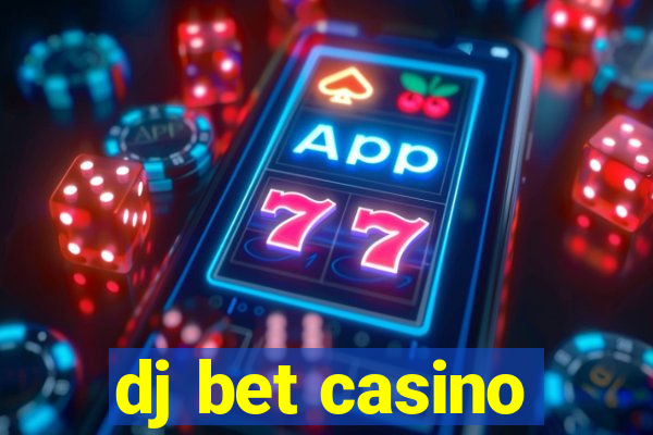 dj bet casino